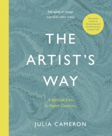 The Artist's Way: A Spiritual Path to Higher Creativity - Julia Cameron (Paperback) 05-11-2020 