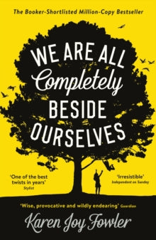 We Are All Completely Beside Ourselves: Shortlisted for the Booker Prize - Karen Joy Fowler (Paperback) 01-07-2021 