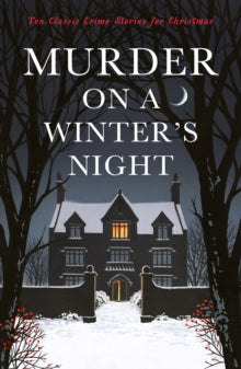 Vintage Murders  Murder on a Winter's Night: Ten Classic Crime Stories for Christmas - Cecily Gayford (Paperback) 04-11-2021 