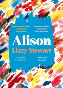 Alison: a stunning and emotional graphic novel for fans of Sally Rooney, from an award winning illustrator and author - Lizzy Stewart (Paperback) 03-08-2023 