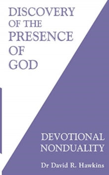 Discovery of the Presence of God: Devotional Nonduality - David R. Hawkins (Paperback) 16-02-2021 