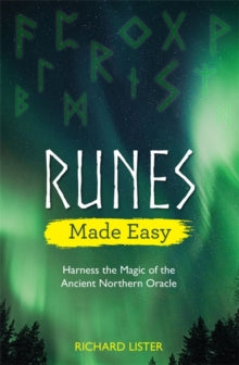 Runes Made Easy: Harness the Magic of the Ancient Northern Oracle - Richard Lister (Paperback) 30-11-2021 