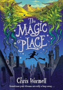The Magic Place - Chris Wormell (Paperback) 04-03-2021 