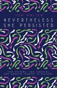 Nevertheless She Persisted - Jon Walter (Paperback) 07-01-2021 