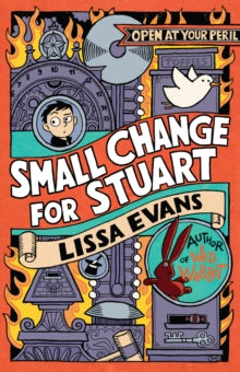 Small Change for Stuart - Lissa Evans (Paperback) 06-06-2019 Short-listed for Costa Children's Book Award 2011 and Carnegie Medal 2012.