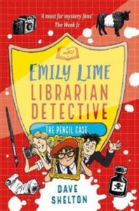 Emily Lime - Librarian Detective 2 Emily Lime - Librarian Detective: The Pencil Case - Dave Shelton (Hardback) 03-09-2020 