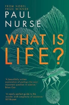 What is Life? - Paul Nurse (Paperback) 01-07-2021 