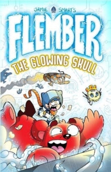 FLEMBER 3 Flember 3: The Glowing Skull - Jamie Smart (Paperback) 07-10-2021 