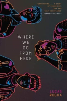 Where We Go From Here - Lucas Rocha; Marina Esmeraldo; Larissa Helena (Hardback) 03-06-2021 