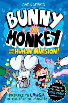 Bunny vs Monkey  Bunny vs Monkey: The Human Invasion - Jamie Smart (Paperback) 04-02-2021 