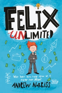 Felix Unlimited - Andrew Norriss (Paperback) 03-06-2021 