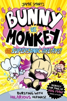 Bunny vs Monkey  Bunny vs Monkey and the Supersonic Aye-Aye - Jamie Smart (Paperback) 06-01-2022 