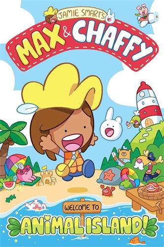 Max and Chaffy: Welcome to Animal Island! - Jamie Smart (Paperback) 04-May-23 