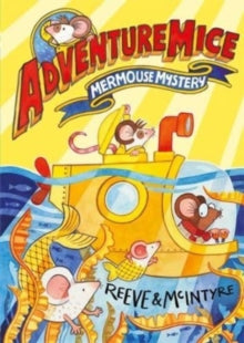 Adventuremice: Mermouse Mystery - Philip Reeve; Sarah McIntyre (Paperback) 01-06-2023 