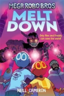 Mega Robo Bros 4: Meltdown - Neill Cameron (Paperback) 04-08-2022 