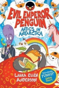 Evil Emperor Penguin: Antics in Antarctica - Laura Ellen Anderson (Paperback) 06-10-2022 