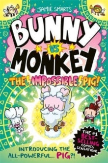 Bunny vs Monkey: The Impossible Pig - Jamie Smart (Hardback) 28-09-2023 