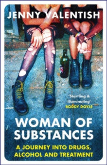 Woman of Substances - Jenny Valentish (Paperback) 07-02-2019 