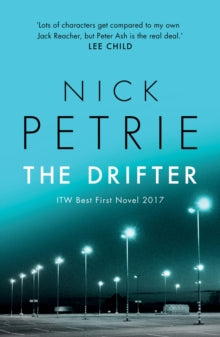 The Drifter - Nick Petrie (Paperback) 14-12-2017 Winner of International Thriller Writers Best First Novel 2017 (United States).