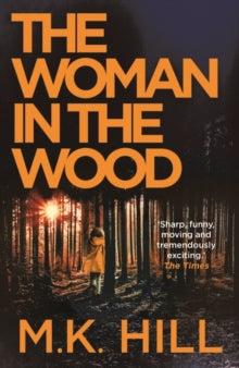 The Woman in the Wood - M.K. Hill (Paperback) 02-09-2021 