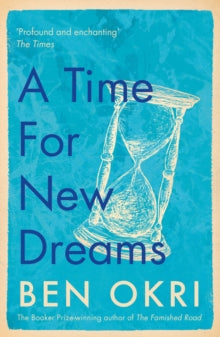 A Time for New Dreams - Ben Okri (Paperback) 02-05-2019 
