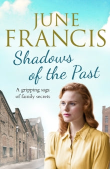 Shadows of the Past: A gripping saga of family secrets - June Francis (Paperback) 20-02-2020 