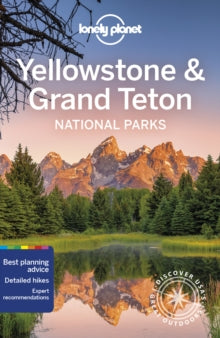 Travel Guide  Lonely Planet Yellowstone & Grand Teton National Parks - Lonely Planet; Bradley Mayhew; Carolyn McCarthy; Christopher Pitts; Benedict Walker (Paperback) 12-03-2021 