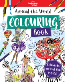 Lonely Planet Kids  Around the World Colouring Book - Lonely Planet Kids (Paperback) 14-06-2019 