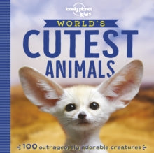Lonely Planet Kids  World's Cutest Animals - Lonely Planet Kids (Paperback) 13-03-2019 