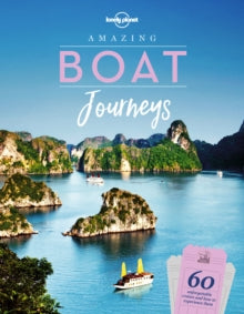 Lonely Planet  Amazing Boat Journeys - Lonely Planet (Hardback) 11-10-2019 
