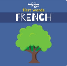 Lonely Planet Kids  First Words - French - Lonely Planet Kids (Board book) 12-10-2018 