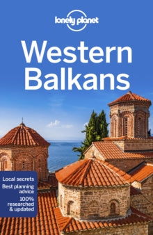 Travel Guide  Lonely Planet Western Balkans - Lonely Planet; Peter Dragicevich; Mark Baker; Stuart Butler; Anthony Ham; Jessica Lee; Vesna Maric; Kevin Raub; Brana Vladisavljevic (Paperback) 11-10-2019 