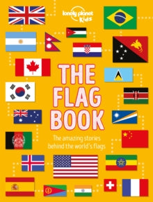 Lonely Planet Kids  The Flag Book - Lonely Planet Kids (Hardback) 13-09-2019 
