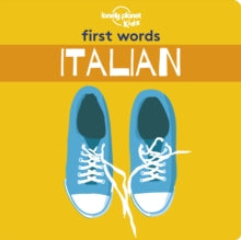 Lonely Planet Kids  First Words - Italian - Lonely Planet Kids (Board book) 14-06-2019 