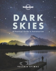 Lonely Planet  Dark Skies - Lonely Planet; Valerie Stimac (Hardback) 13-09-2019 