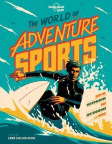 Lonely Planet Kids  The World of Adventure Sports - Lonely Planet Kids; Emma Carlson Berne; Ian Jepson (Hardback) 13-11-2020 