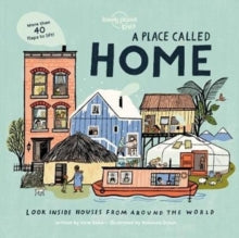 Lonely Planet Kids  A Place Called Home: Look Inside Houses Around the World - Lonely Planet Kids; Kate Baker; Rebecca Green (Hardback) 15-05-2020 