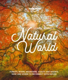 Lonely Planet  Lonely Planet's Natural World - Lonely Planet (Hardback) 09-10-2020 