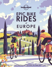 Epic  Epic Bike Rides of Europe - Lonely Planet (Hardback) 14-08-2020 
