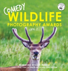 Comedy Wildlife Photography Awards Vol. 2 - Paul Joynson-Hicks & Tom Sullam (Hardback) 04-10-2018 