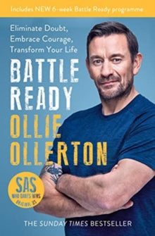 Battle Ready: Eliminate Doubt, Embrace Courage, Transform Your Life - Ollie Ollerton (Paperback) 31-12-2020 