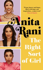 The Right Sort of Girl: The Sunday Times Bestseller - Anita Rani (Hardback) 08-07-2021 