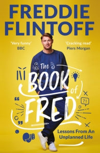 The Book of Fred: The Most Outrageously Entertaining Book of the Year - Andrew Flintoff (Paperback) 07-07-2022 