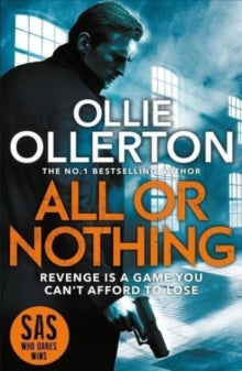 All Or Nothing: the explosive new action thriller from bestselling author and SAS: Who Dares Wins star - Ollie Ollerton (Paperback) 28-04-2022 