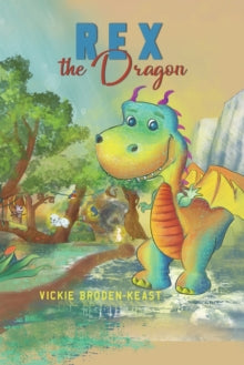 Rex the Dragon - Vickie Broden-Keast (Paperback) 29-10-2019 