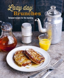 Lazy Day Brunches: Relaxed Recipes for the Morning - Ryland Peters & Small (Hardback) 30-03-2021 