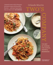 Two's Company: The Best of Cooking for Couples, Friends and Roommates - Orlando Murrin (Hardback) 28-09-2021 