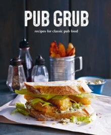 Pub Grub: Recipes for Classic Comfort Food - Ryland Peters & Small (Hardback) 14-09-2021 