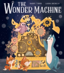 The Wonder Machine - Barry Timms; Laura Brenlla (Paperback) 11-06-2020 