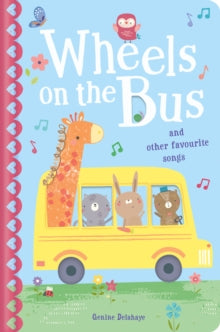The Wheels on the Bus & Other Favourite Songs - Genine Delahaye (Board book) 10-01-2019 